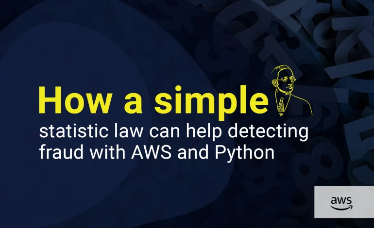 How a simple statistic law can help detecting fraud with AWS and Python