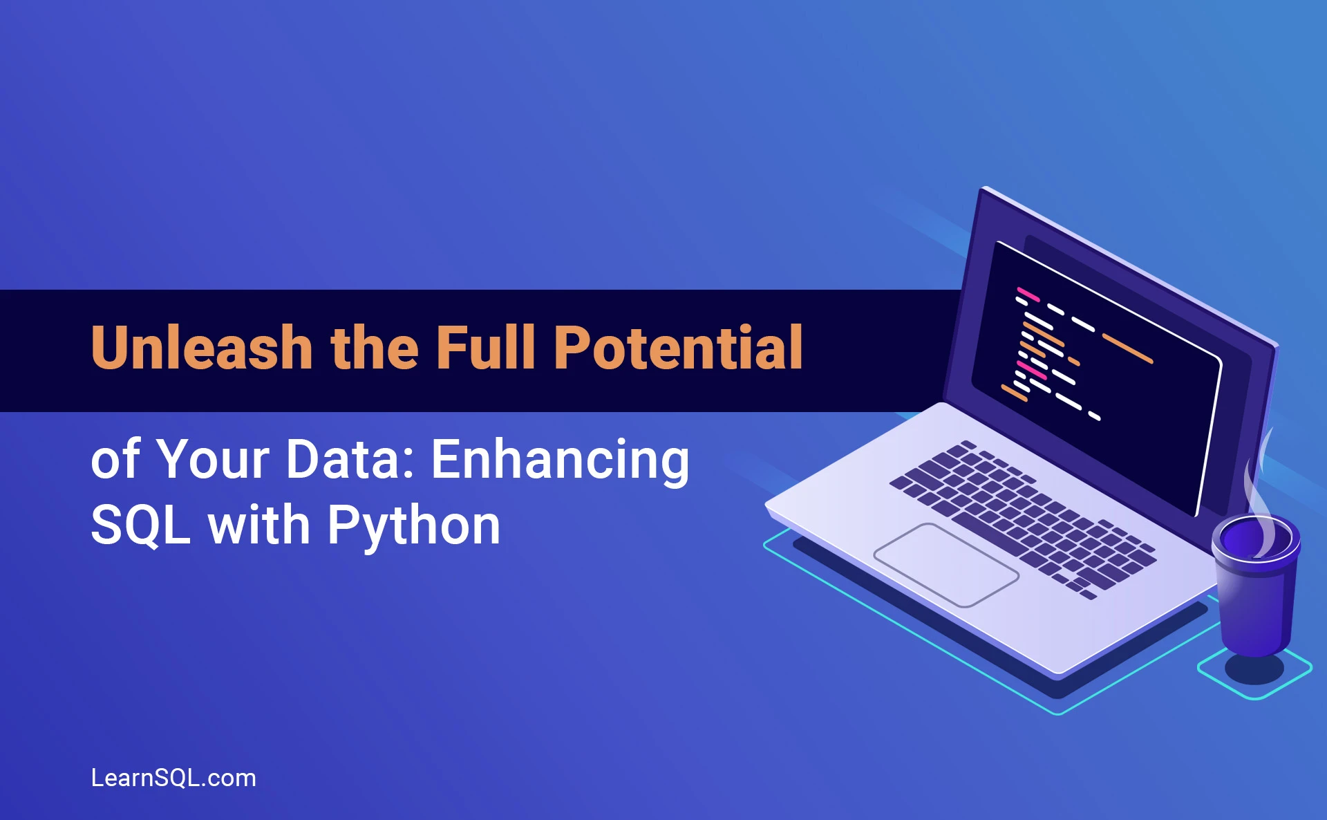 Unleash the Full Potential of Your Data: Enhancing SQL with Python